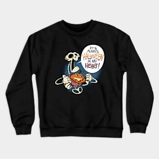 It's Always Halloween in my Heart! Crewneck Sweatshirt